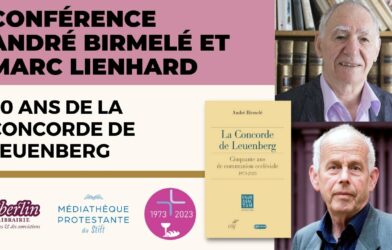 50 ans de la Concorde de Leuenberg, conférence d’André Birmelé et Marc Lienhard