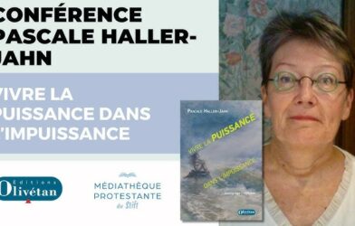 Vivre la puissance dans l’impuissance, avec Pascale Haller-Jahn